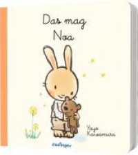 Das mag Noa : Ein emotionales Pappebuch über die Bindung zwischen Eltern und Kind （1. Auflage. 2025. 18 S. 165.00 mm）