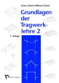 Grundlagen der Tragwerklehre Bd.2 （7., überarb. Aufl. 2011. 451 S. m. 800 Abb. u. 40 Tab. 24 cm）