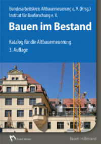 Bauen im Bestand : Katalog für die Altbauerneuerung （3., aktualisierte und erweiterte Auflage. 2015. 529 S. 54 Tabellen. 29）