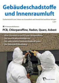 Gebäudeschadstoffe und Innenraumluft, Band 3: PCB, Chlorparaffine, Radon, Quarz, Asbest Nr.2/2017 : PCB, Chlorparaffine, Radon, Quarz, Asbest (Gebäudeschadstoffe und Innenraumluft Band 3) （2017. 80 S.）