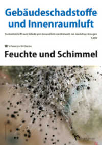 Gebäudeschadstoffe und Innenraumluft, Band 4: Feuchte und Schimmel H.1.2018 : Feuchte und Schimmel (Gebäudeschadstoffe und Innenraumluft Band 4) （2018. 56 S.）