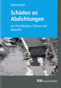Schäden an Abdichtungen : von Flachdächern, Flächen und Bauteilen （2., bearb. Aufl. 2018. 200 S. mit 200 Abbildungen. 24 cm）
