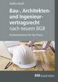 Bau-, Architekten- und Ingenieurvertragsrecht nach neuem BGB : Kurzkommentar für die Praxis （2018. 112 S. 24 cm）