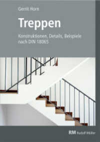 Treppen : Planen und gestalten nach DIN 18065 （2024. 180 S. 150 Abbildungen und 30 Karten/Tabellen. 24 cm）