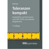 Toleranzen kompakt : Bautabellen und Grenzwerte nach DIN 18202 und weiteren Regelwerken （4. Aufl. 2021. 324 S. 45 Abbildungen und 82 Karten/Tabellen. 14.8 cm）