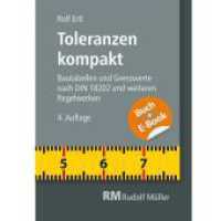 Toleranzen kompakt-mit E-Book, m. 1 Buch, m. 1 Beilage : Bautabellen und Grenzwerte nach DIN 18202 und weiteren Regelwerken （4. Aufl. 2021. 324 S. 45 Abbildungen und 82 Karten/Tabellen. 14.8 cm）