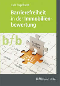 Barrierefreiheit in der Immobilienbewertung （2022. 233 S. 109 Abbildungen und 21 Karten/Tabellen. 24 cm）