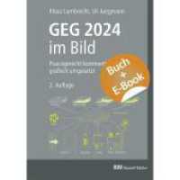 GEG 2024 im Bild - mit E-Book (PDF), m. 1 Buch, m. 1 Beilage （2. Aufl. 2024. 232 S. 144 Abbildungen und 23 Karten/Tabellen. 29.6 cm）