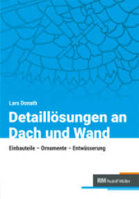 Detaill&ouml;sungen an Dach und Wand : Einbauteile, Ornamente, Entw&auml;sserung