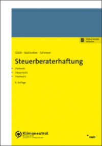 Steuerberaterhaftung : Zivilrecht - Steuerrecht - Strafrecht （8. Aufl. 2023. XVI, 986 S. 240 mm）