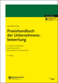 Praxishandbuch der Unternehmensbewertung : Grundlagen und Methoden. Bewertungsverfahren. Besonderheiten bei der Bewertung. （8. Aufl. 2023. XXV, 1878 S. 240 mm）