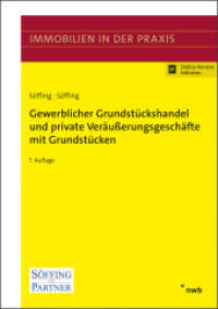 Gewerblicher Grundstückshandel und private Veräußerungsgeschäfte mit Grundstücken (Immobilien in der Praxis) （7. Aufl. 2024. XX, 366 S. 210 mm）