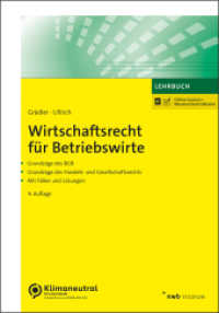 Wirtschaftsrecht für Betriebswirte : Grundzüge des BGB. Grundzüge des Handels- und Gesellschaftsrechts. Mit Fällen und Lösungen. (NWB Studium Betriebswirtschaft) （9. Aufl. 2022. XXII, 211 S. 240 mm）