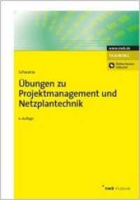 Übungen zu Projektmanagement und Netzplantechnik (NWB Studium Betriebswirtschaft) （6. Aufl. 2014. 107 S. m. graph. Darst. 240 mm）