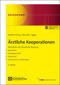 Ärztliche Kooperationen : Rechtliche und steuerliche Beratung. (NWB Brennpunkt) （6. Aufl. 2024. XXXIII, 461 S. 210 mm）