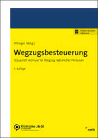 Wegzugsbesteuerung : Steuerlich motivierter Wegzug natürlicher Personen （5. Aufl. 2022. XXX, 834 S. 210 mm）