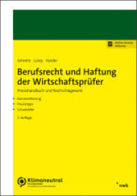 Berufsrecht und Haftung der Wirtschaftsprüfer : Praxishandbuch und Nachschlagewerk.Kommentierung. Praxistipps. Schaubilder. (NWB Wirtschaftsprüfung) （3. Aufl. 2022. XXIX, 409 S. 240 mm）