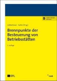 Brennpunkte der Besteuerung von Betriebsstätten : Rechtsstand: Februar 2019. Mit Online-Zugang （2. Aufl. 2019. 1113 S. 210 mm）