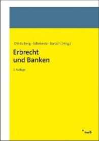 Erbrecht und Banken （3., Neuausg. 2018. XX, 756 S. 210 mm）
