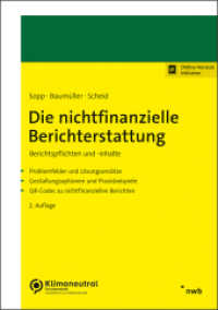 Nachhaltigkeitsberichterstattung : Nichtfinanzielle Berichterstattung nach dem CSR-RUG und Neuerungen durch die CSRD （2., überarb. Aufl. 2022. XXII, 389 S. 210 mm）