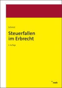 Steuerfallen im Erbrecht （3. Aufl. 2025. 350 S. 210 mm）