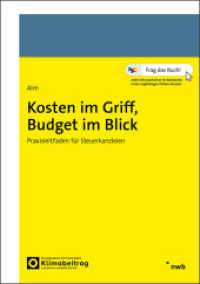 Kosten im Griff, Budget im Blick : Praxisleitfaden f&uuml;r Steuerkanzleien （Online-Version inklusive.）