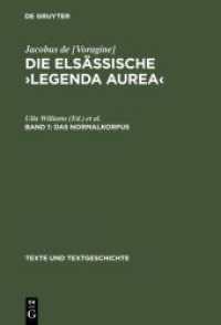 Jacobus de [Voragine]: Die elsässische 'Legenda aurea'. Band 1 Das Normalkorpus (Texte und Textgeschichte 3)