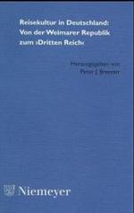 Reisekultur in Deutschland : Von der Weimarer Republik zum 'Dritten Reich'