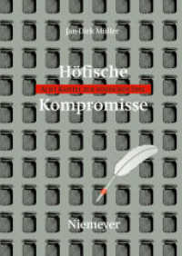 1200年前後の宮廷叙事詩に寄せる八章<br>Höfische Kompromisse : Acht Kapitel zur höfischen Epik （2007 515 S.  240.00 mm）
