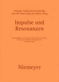 Impulse und Resonanzen : Tübinger mediävistische Beiträge zum 80. Geburtstag von Walter Haug （Reprint 2013. 2007. VI, 396 S. 1 col. ill. 24 cm）