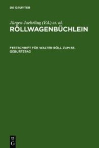 Röllwagenbüchlein: Festschrift Für Walter Röll Zum 65. Geburtstag