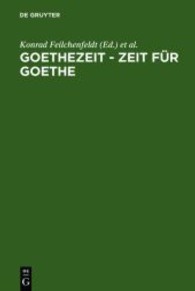 Goethezeit - Zeit für Goethe : Auf den Spuren deutscher Lyriküberlieferung in die Moderne. Festschrift für Christoph Perels zum 65. Geburtstag （Reprint 2011. 2003. X, 432 S. m. z. Tl. farb. Abb. 23,5 cm）