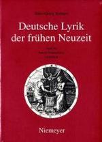 Hans-Georg Kemper: Deutsche Lyrik der frühen Neuze. Band 4/2 Barock - Humanismus: Liebeslyrik Tl.2 （2006. XI, 383 S. 9 b/w ill., 9 Abbildungen schwarz-weiß. 170 x 2）