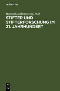 ２１世紀のシュティフター研究：伝記・学術・政治<br>Stifter und Stifterforschung im 21. Jahrhundert : Biographie - Wissenschaft - Poetik （Reprint 2011. 2007. XI, 306 S. Num. figs. 23 cm）
