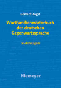 現代ドイツ語親族語辞典<br>Wortfamilienwörterbuch der deutschen Gegenwartssprache : Studienausgabe （2. Aufl. 2009. XL, 1687 S. 240 mm）