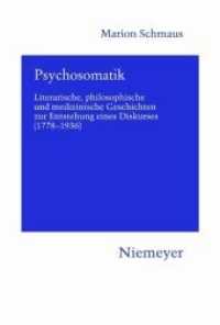 Psychosomatik : Literarische, philosophische und medizinische Geschichten zur Entstehung eines Diskurses (1778-1936). Habilitationsschrift (Hermaea, Neue Folge 120) （2009. VI, 575 S. 230 mm）