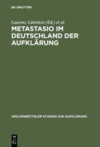Metastasio im Deutschland der Aufklärung : Bericht über das Symposion Potsdam 2002 (Wolfenbütteler Studien zur Aufklärung Bd.28) （Reprint 2012. 2003. XI, 251 S. m. 10 Abb. 23 cm）