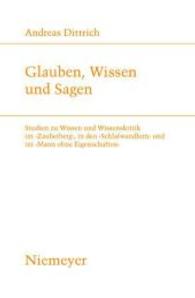 Glauben, Wissen und Sagen : Studien zu Wissen und Wissenskritik im 'Zauberberg', in den 'Schlafwandlern' und im 'Mann ohne Eigenschaften' (Studien zur deutschen Literatur Bd.188) （2009. IX, 365 S. 22 cm）