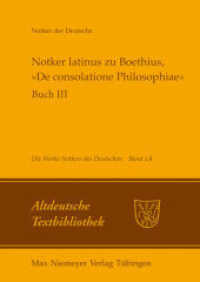 Notker der Deutsche: Die Werke Notkers des Deutschen. Band 2A Notker latinus zu Boethius, »De consolatione Philosophiae« : Buch III: Kommentar (Altdeutsche Textbibliothek 121) （2008. VI, 71 S.）
