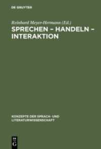 Sprechen - Handeln - Interaktion : Ergebnisse aus Bielefelder Forschungsprojekten zu Texttheorie， Sprechakttheorie und Konversationsanalyse (Konzepte der Sprach- und Literaturwissenschaft 26)
