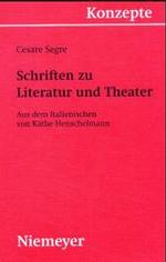 Schriften zu Literatur und Theater : Ausgew. u. Nachw. v. David Nelting (Konzepte der Sprach- und Literaturwissenschaft Bd.64) （2004. V, 249 S. 22 cm）