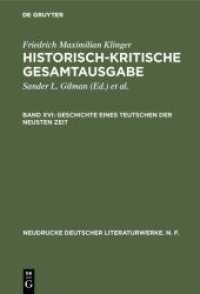 Friedrich Maximilian Klinger: Historisch-kritische. Band XVI Geschichte eines Teutschen der neuesten Zeit (Werke, Historisch-kritische Gesamtausgabe Bd.16) （2007. XIX, 290 S. 4 b/w ill., approx. 4 Illustrations. 230 mm）