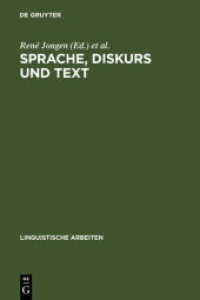 Sprache， Diskurs und Text : Akten des 17. Linguistischen Kolloquiums : Brüssel 1982， Bd. 1 (Linguistische Arbeiten 133)