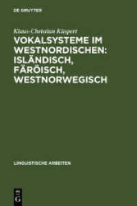 Vokalsysteme im Westnordischen: Isländisch， Färöisch， Westnorwegisch : Prinzipien der Differenzierung (Linguistische Arbeiten 198)