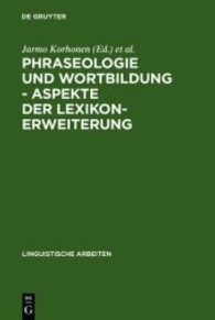 Phraseologie und Wortbildung - Aspekte der Lexikonerweiterung (Linguistische Arbeiten") 〈284〉