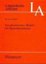 Ein phonetisches Modell der Sprachproduktion (Linguistische Arbeiten)