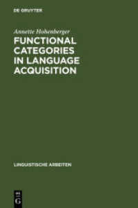 言語習得における機能範疇：自己組織化の観点から<br>Functional Categories in Language Acquisition : Self-Organization of a Dynamical System. Diss. (Linguistische Arbeiten Bd.456) （2002. IX, 318 S. 230 mm）