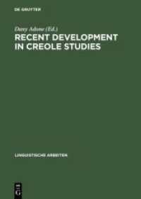 クレオール研究の進展<br>Recent Development in Creole Studies (Linguistische Arbeiten Bd.472) （2003. VII, 234 p. Num. figs. 230 mm）