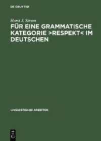 Für eine grammatische Kategorie 'Respekt' im Deutschen : Synchronie, Diachronie und Typologie der deutschen Anredepronomina. Überarb. Diss. (Linguistische Arbeiten Bd.474) （2003. X, 236 S. m. 35 Abb. 230 mm）