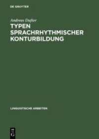 Typen sprachrhythmischer Konturbildung : Inaugural-Diss., überarb. u. gek. Fass. (Linguistische Arbeiten Bd.475) （Reprint 2013. 2003. IX, 249 S. 230 mm）